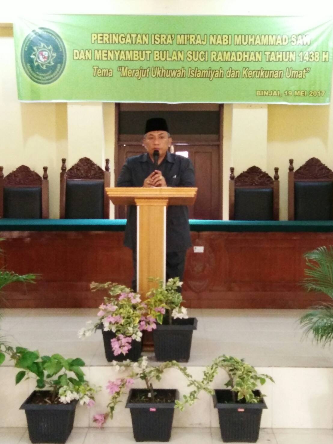 PERINGATAN ISRA MIRAJ NABI MUHAMMAD SAW DAN MENYAMBUT BULAN SUCI RAMADHAN TAHUN 1438 H DENGAN TEMA MERAJUT UKHUWAH ISLAMIYAH KERUKUNAN UMAT DI PENGADILAN NEGERI BINJAI 