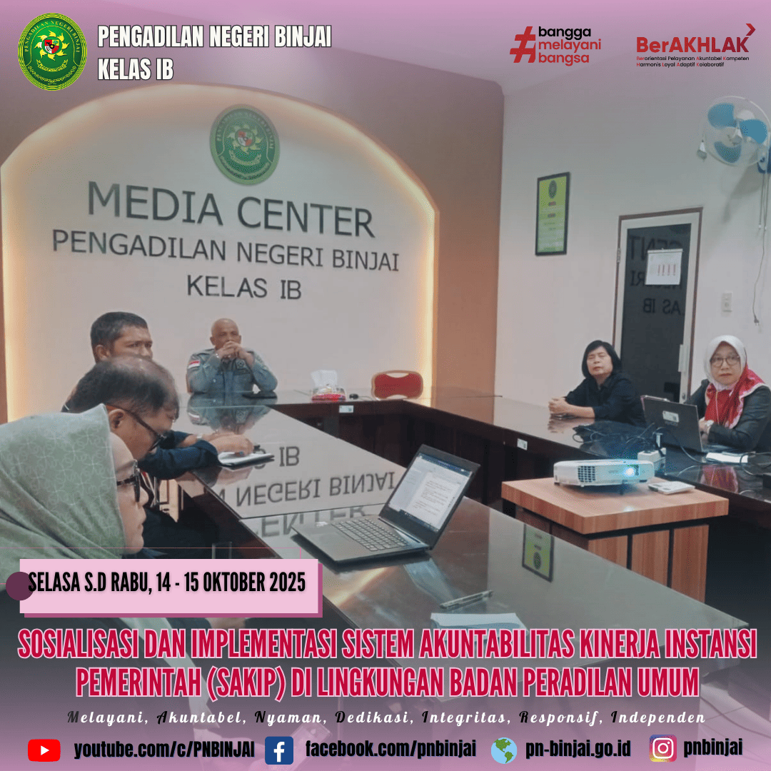 Sosialisasi dan Implementasi Sistem Akuntabilitas Kinerja Instansi Pemerintah (SAKIP) di Lingkungan Badan Peradilan Umum Sosialisasi dan Implementasi Sistem Akuntabilitas Kinerja Instansi Pemerintah (SAKIP) di Lingkungan Badan Peradilan Umum